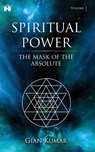 Spiritual Power - Gian Kumar - 9789386832740
