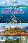 Eco-Tourism, Environmental Problems and Sustainable Development - A Premchandra Singh - 9789386841575