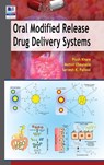 Oral Modified Release Drug Delivery System - Piush Khare ; Mohini Chaurasia ; Sarvesh K Paliwal - 9789387593145