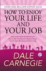 How to Enjoy Your Life and Your Job - Dale Carnegie - 9789387669017