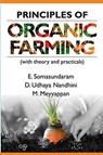 Principles of Organic Farming - E. Somasundaram ; D. Udhaya Nandhini ; M. Meyyappan - 9789387973718