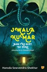 Jwala Kumar and the Gift of Fire - Hansda Sowvendra Shekhar - 9789388070430