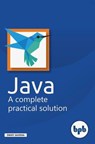 Java: A complete practical solution - Swati Saxena - 9789388176507