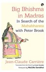 Big Bhishma in Madras - Jean-Claude Carriere - 9789388326490
