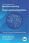 A Practical Approach for Machine Learning and Deep Learning Algorithms - Abhishek Kumar Pandey ; Pramod Singh Rathore ; Dr. S. Balamurugan - 9789388511131