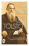 The Greatest Short Stories of Leo Tolstoy - Leo Tolstoy - 9789388810449