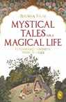 Mystical Tales for a Magical Life: 11 Unheard Fantastic Vedic Stories - Shubha Vilas - 9789388810463