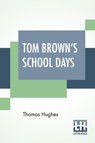 Tom Brown's School Days - Thomas Hughes - 9789389509977