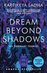 Dream Beyond Shadows - Kartikeya Ladha - 9789389530476