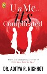 U n Me . . . it's Complicated - Aditya Nighhot - 9789389717204