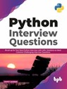 Python Interview Questions: Brush up for your next Python interview with 240+ solutions on most common challenging interview questions (English Edition) - Swati Saxena - 9789389898460