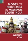 Modes of Philology in Medieval South India - Whitney Cox - 9789390022328
