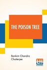 The Poison Tree - Bankim Chandra Chatterjee - 9789390215799