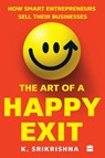 The Art Of A Happy Exit - K. Srikrishna - 9789390327027