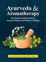 Ayurveda and aromatherapy - Light Miller - 9789390696000