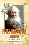 The Peter Kropotkin Anthology the Conquest of Bread & Mutual Aid a Factor of Evolution - Peter Kropotkin - 9789390896905