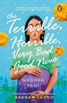The Terrible, Horrible, Very Bad Good News - Meghna Pant - 9789390914289