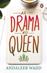 All Drama, No Queen - Andaleeb Wajid - 9789390914876