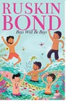 Boys Will Be Boys - Ruskin Bond - 9789390918980