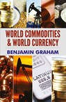 World Commodities & World Currency - Benjamin Graham - 9789391316259