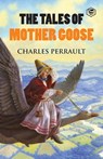 The Tales of Mother Goose - Charles Perrault - 9789391316532