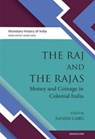 The Raj and the Rajas - Sanjay Garg - 9789391928162