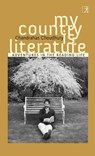 My Country Is Literature - Chandrahas Choudhury - 9789392099113