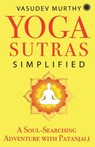Yoga Sutras Simplified - Vasudev Murthy - 9789393559456