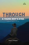 Through a Young Boy's Eyes - James F. Simpson - 9789393734020