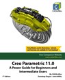 Creo Parametric 11.0 - Cadartifex ; John Willis ; Sandeep Dogra - 9789394074316