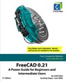 FreeCAD 0.21 - Cadartifex ; John Willis ; Sandeep Dogra - 9789394074736