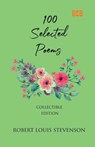 100 Selected Poems, Robert Louis Stevenson - Robert Stevenson Louis - 9789394109360