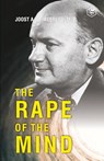 The Rape of the Mind - Joost Abraham Maurits Meerloo - 9789394112469