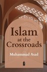 Islam at the Crossroads - Muhammad Asad - 9789394770157