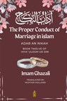 The Proper Conduct of Marriage in islam - Adab An Nikah - Imam Ghazali - 9789394770164