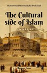 The Cultural side of Islam - Muhammad Marmaduke Pickthall - 9789394770225