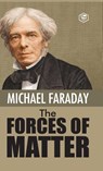 The Forces of Matter - Michael Faraday - 9789394924918