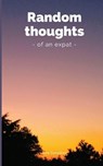 Random expat thoughts - GONZALEZ DE LA ROSA,  Ana Maria - 9789395088954