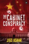 The Cabinet Conspiracy - Jigs Ashar - 9789395192422