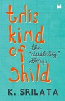 This Kind of Child - K. Srilata - 9789395767521