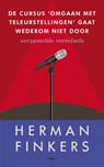 De cursus omgaan met teleurstellingen gaat wederom niet door - Herman Finkers - 9789400401167