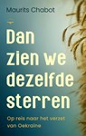 Dan zien we dezelfde sterren - Maurits Chabot - 9789400408630