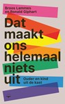 Dat maakt ons helemaal niets uit - Ronald Giphart ; Broos Lammes - 9789400410725