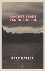 Aan het einde van de oorlog, Bert Natter -  - 9789400411005