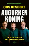 Oos Kesbeke, augurkenkoning - Marcel Langedijk - 9789400412187