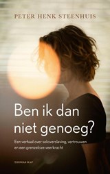 Ben ik dan niet genoeg?, Peter Henk Steenhuis -  - 9789400412408