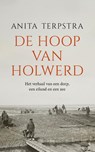 De hoop van Holwerd - Anita Terpstra - 9789400412453