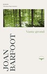 Vaste grond - Joan Barfoot - 9789400413719