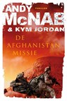 De Afghanistan-missie - Andy McNab; Kym Jordan - 9789400501539