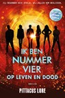 Ik ben nummer Vier - op leven en dood - Pittacus Lore - 9789400508385